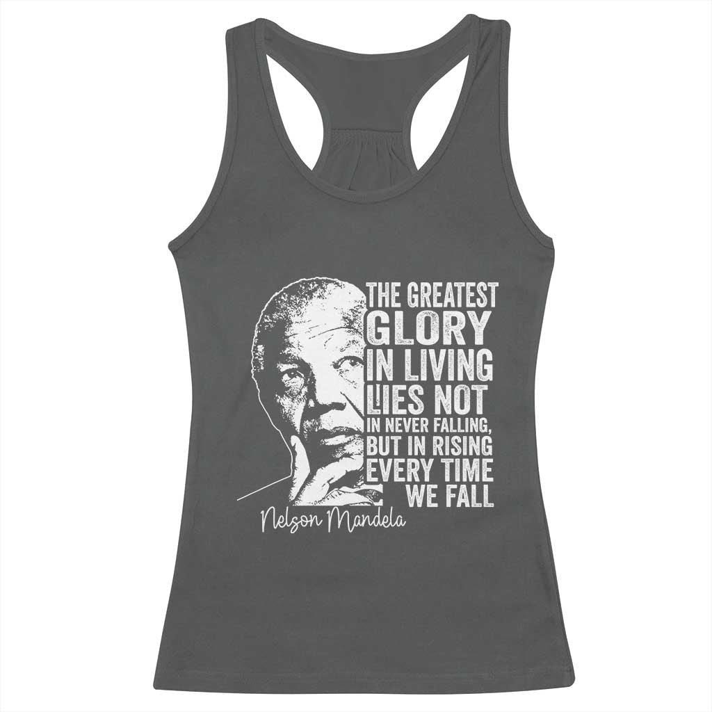 Nelson Mandela Quote Racerback Tank Top The Greatest Glory In Living Lies Not In Never Falling But In Rising TS11 Dark Heather Print Your Wear
