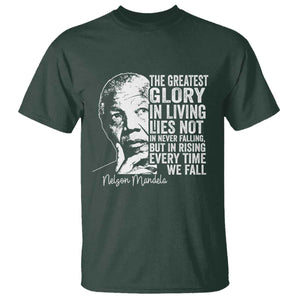 Nelson Mandela Quote T Shirt The Greatest Glory In Living Lies Not In Never Falling But In Rising TS11 Dark Forest Green Print Your Wear