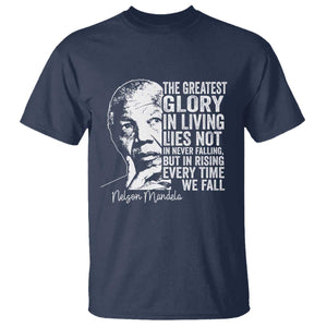 Nelson Mandela Quote T Shirt The Greatest Glory In Living Lies Not In Never Falling But In Rising TS11 Navy Print Your Wear