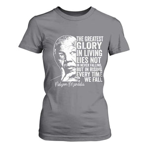 Nelson Mandela Quote T Shirt For Women The Greatest Glory In Living Lies Not In Never Falling But In Rising TS11 Charcoal Print Your Wear