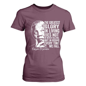 Nelson Mandela Quote T Shirt For Women The Greatest Glory In Living Lies Not In Never Falling But In Rising TS11 Maroon Print Your Wear