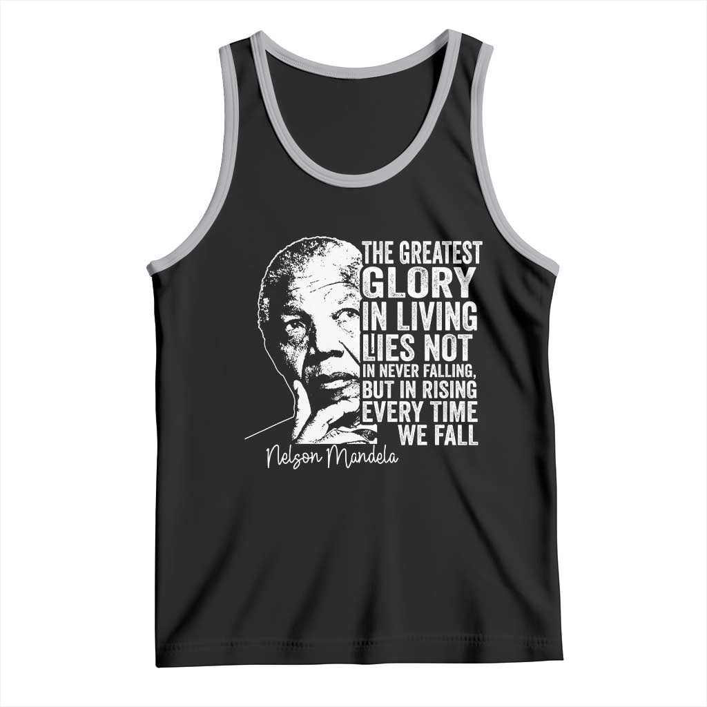Nelson Mandela Quote Tank Top The Greatest Glory In Living Lies Not In Never Falling But In Rising TS11 Black Athletic Heather Print Your Wear