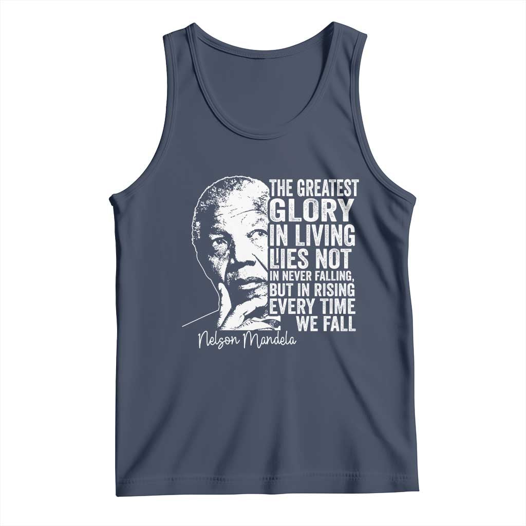 Nelson Mandela Quote Tank Top The Greatest Glory In Living Lies Not In Never Falling But In Rising TS11 Navy Print Your Wear