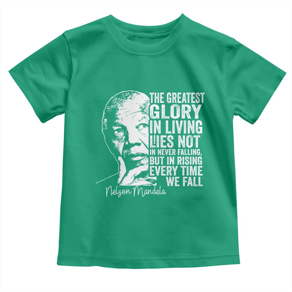Nelson Mandela Quote Toddler T Shirt The Greatest Glory In Living Lies Not In Never Falling But In Rising TS11 Irish Green Print Your Wear