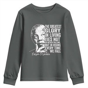 Nelson Mandela Quote Youth Sweatshirt The Greatest Glory In Living Lies Not In Never Falling But In Rising TS11 Dark Heather Print Your Wear