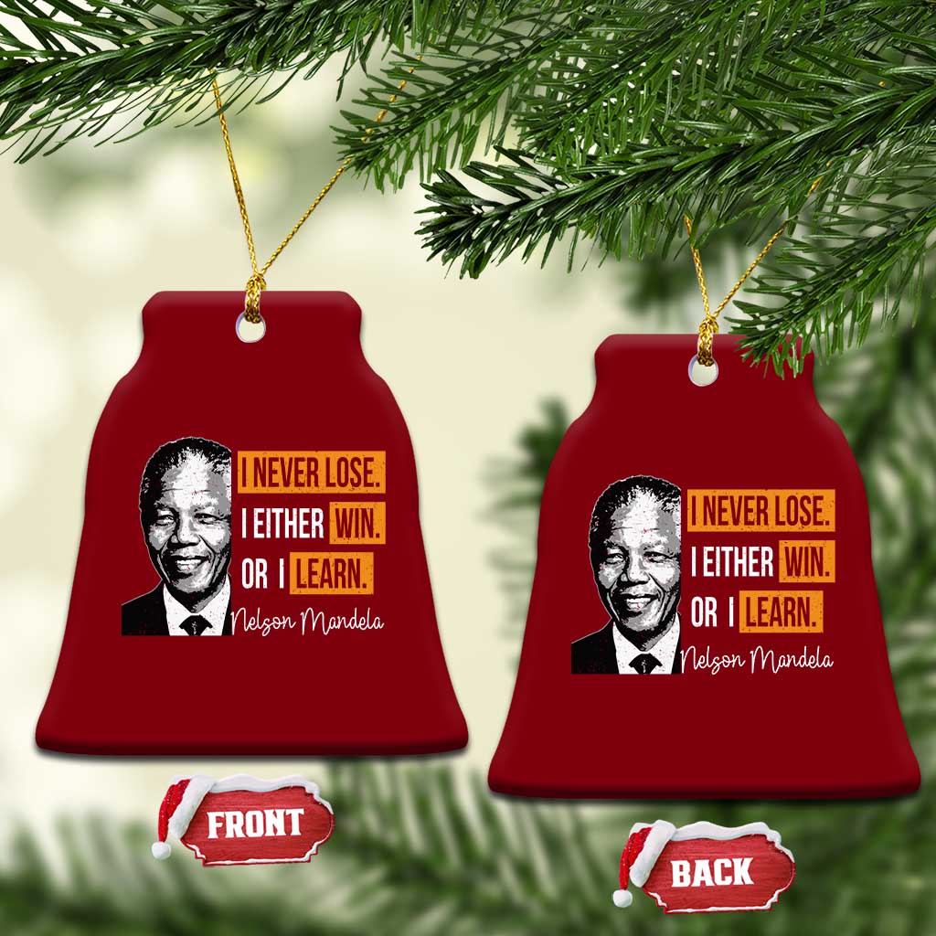 Nelson Mandela Quote Ceramic Ornament I Never Lose I Either Win Or I Learn TS11 Print Your Wear