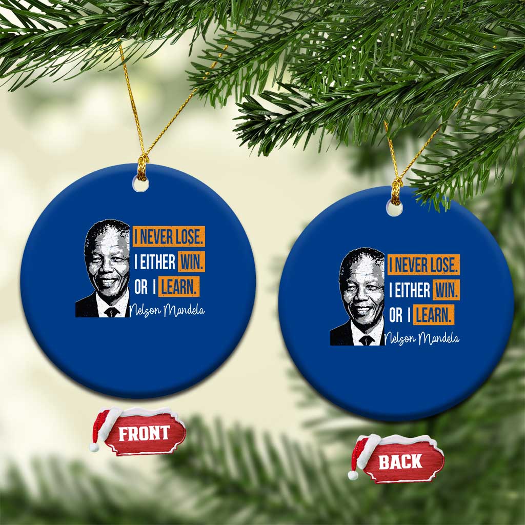 Nelson Mandela Quote Ceramic Ornament I Never Lose I Either Win Or I Learn TS11 1pc Blue Print Your Wear