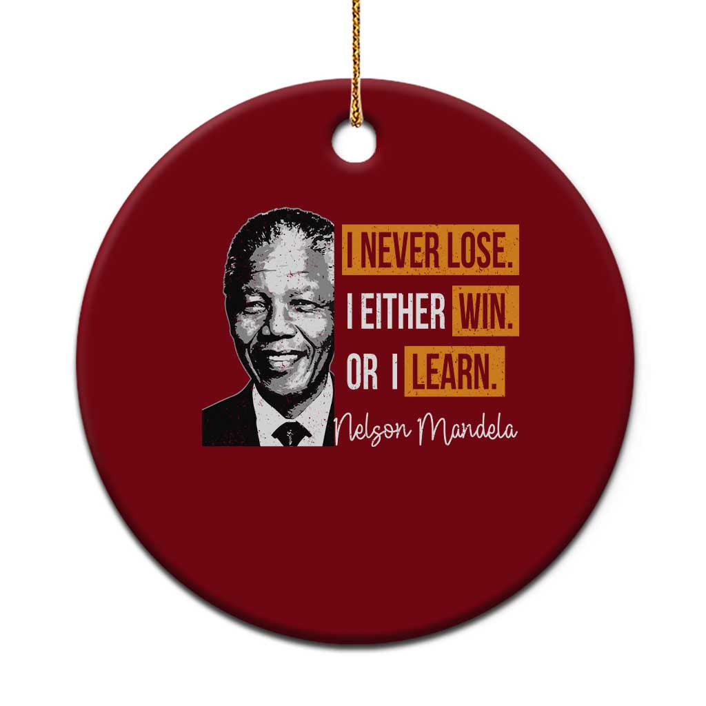 Nelson Mandela Quote Ceramic Ornament I Never Lose I Either Win Or I Learn TS11 1pc Red Print Your Wear