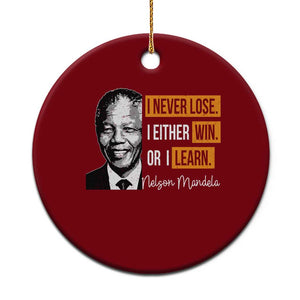 Nelson Mandela Quote Ceramic Ornament I Never Lose I Either Win Or I Learn TS11 1pc Red Print Your Wear