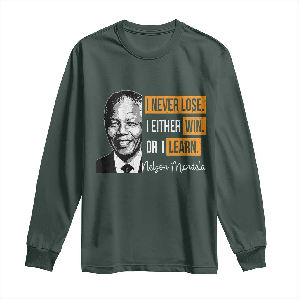 Nelson Mandela Quote Long Sleeve Shirt I Never Lose I Either Win Or I Learn TS11 Dark Forest Green Print Your Wear