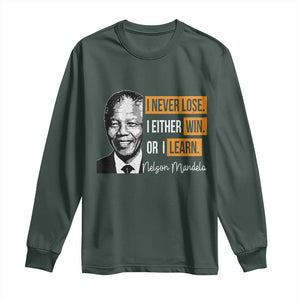 Nelson Mandela Quote Long Sleeve Shirt I Never Lose I Either Win Or I Learn TS11 Dark Forest Green Print Your Wear