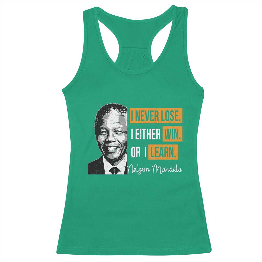 Nelson Mandela Quote Racerback Tank Top I Never Lose I Either Win Or I Learn TS11 Irish Green Print Your Wear