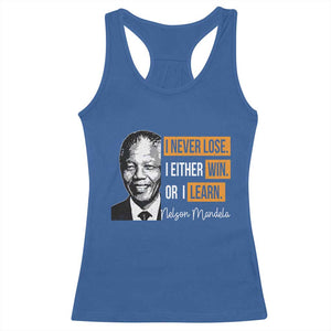 Nelson Mandela Quote Racerback Tank Top I Never Lose I Either Win Or I Learn TS11 Royal Blue Print Your Wear