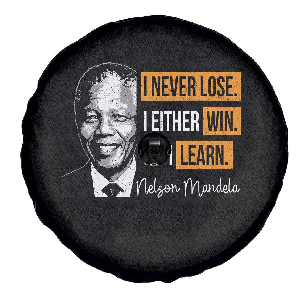 Nelson Mandela Quote Spare Tire Cover I Never Lose I Either Win Or I Learn TS11 Print Your Wear