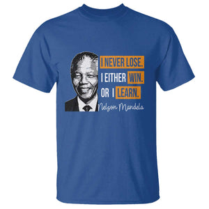 Nelson Mandela Quote T Shirt I Never Lose I Either Win Or I Learn TS11 Royal Blue Print Your Wear