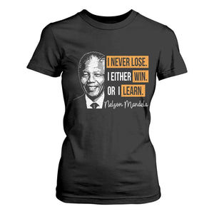 Nelson Mandela Quote T Shirt For Women I Never Lose I Either Win Or I Learn TS11 Black Print Your Wear