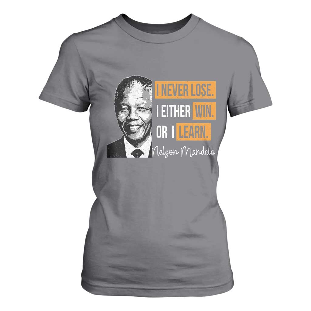 Nelson Mandela Quote T Shirt For Women I Never Lose I Either Win Or I Learn TS11 Charcoal Print Your Wear