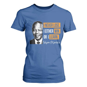 Nelson Mandela Quote T Shirt For Women I Never Lose I Either Win Or I Learn TS11 Royal Blue Print Your Wear