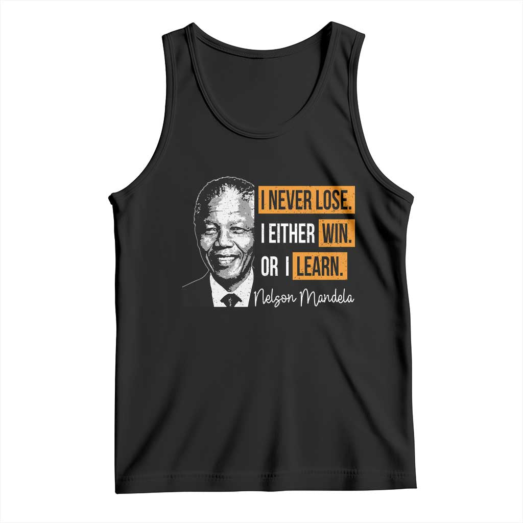 Nelson Mandela Quote Tank Top I Never Lose I Either Win Or I Learn TS11 Black Print Your Wear
