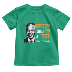Nelson Mandela Quote Toddler T Shirt I Never Lose I Either Win Or I Learn TS11 Irish Green Print Your Wear