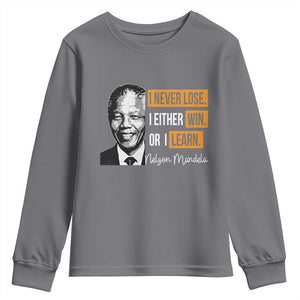 Nelson Mandela Quote Youth Sweatshirt I Never Lose I Either Win Or I Learn TS11 Charcoal Print Your Wear