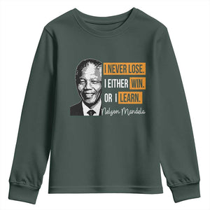 Nelson Mandela Quote Youth Sweatshirt I Never Lose I Either Win Or I Learn TS11 Dark Forest Green Print Your Wear