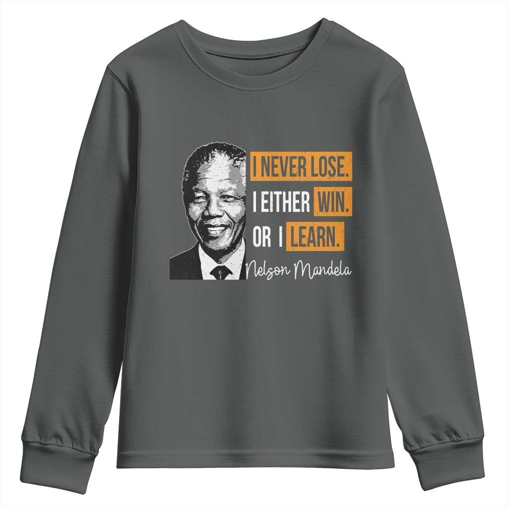 Nelson Mandela Quote Youth Sweatshirt I Never Lose I Either Win Or I Learn TS11 Dark Heather Print Your Wear