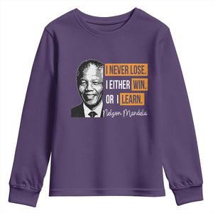 Nelson Mandela Quote Youth Sweatshirt I Never Lose I Either Win Or I Learn TS11 Purple Print Your Wear