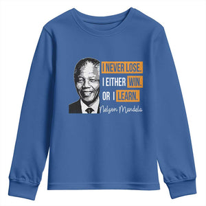Nelson Mandela Quote Youth Sweatshirt I Never Lose I Either Win Or I Learn TS11 Royal Blue Print Your Wear