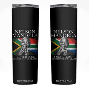 Nelson Mandela Quote Skinny Tumbler I Never Lose I Either Win Or I Learn Vintage South African Flag TS11 Black Print Your Wear