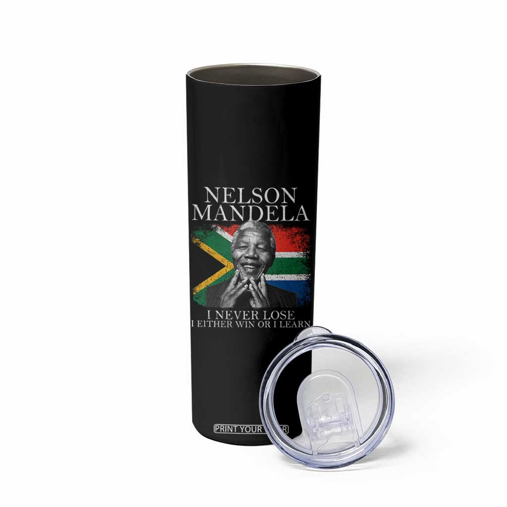Nelson Mandela Quote Skinny Tumbler I Never Lose I Either Win Or I Learn Vintage South African Flag TS11 Print Your Wear