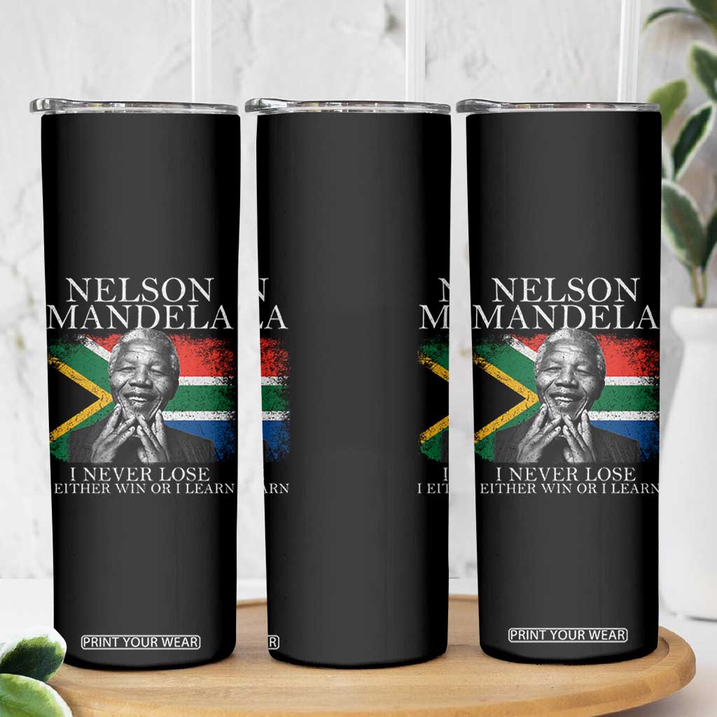 Nelson Mandela Quote Skinny Tumbler I Never Lose I Either Win Or I Learn Vintage South African Flag TS11 Print Your Wear