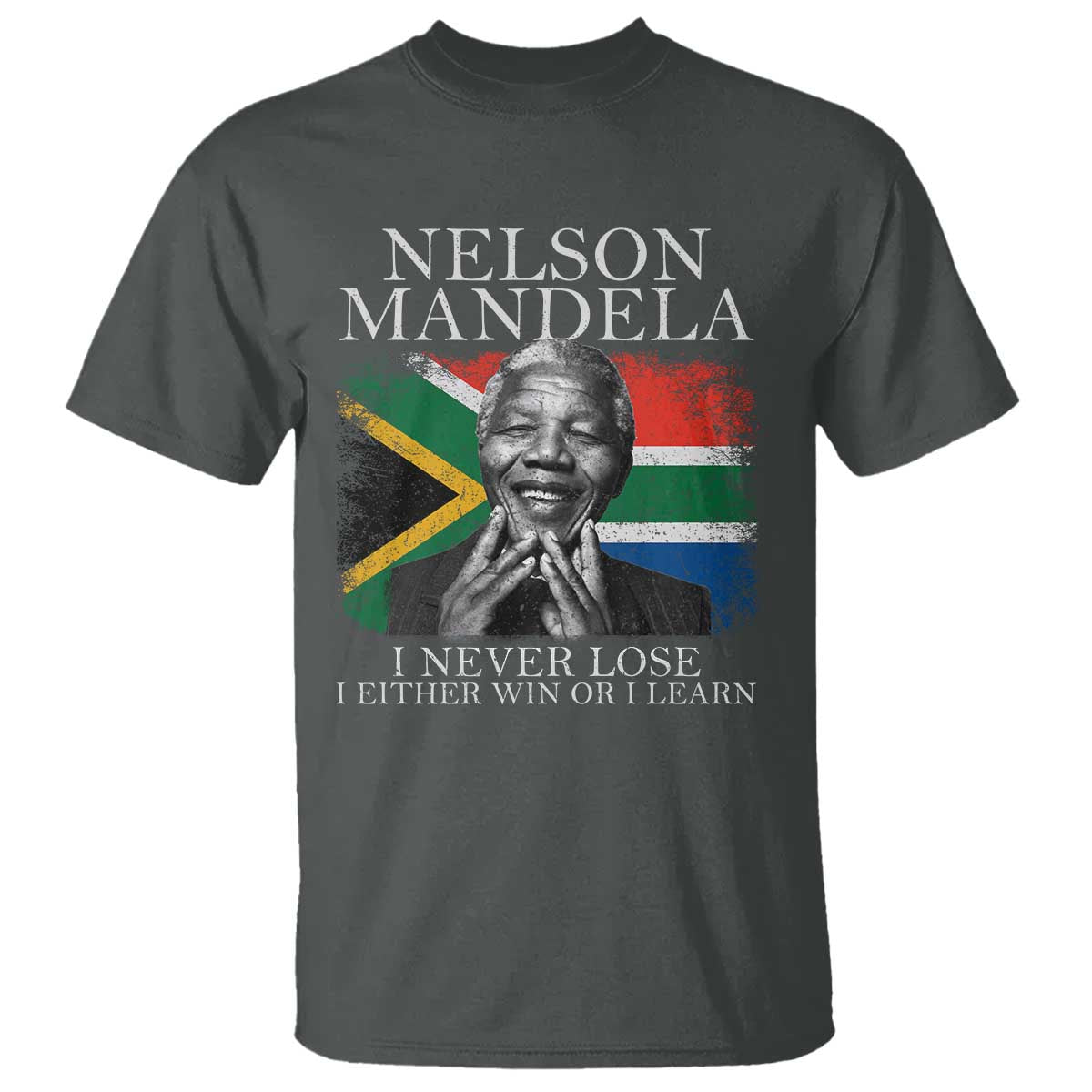 Nelson Mandela Quote T Shirt I Never Lose I Either Win Or I Learn Vintage South African Flag TS11 Dark Heather Print Your Wear