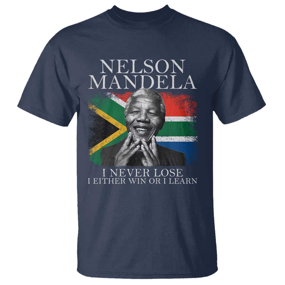 Nelson Mandela Quote T Shirt I Never Lose I Either Win Or I Learn Vintage South African Flag TS11 Navy Print Your Wear