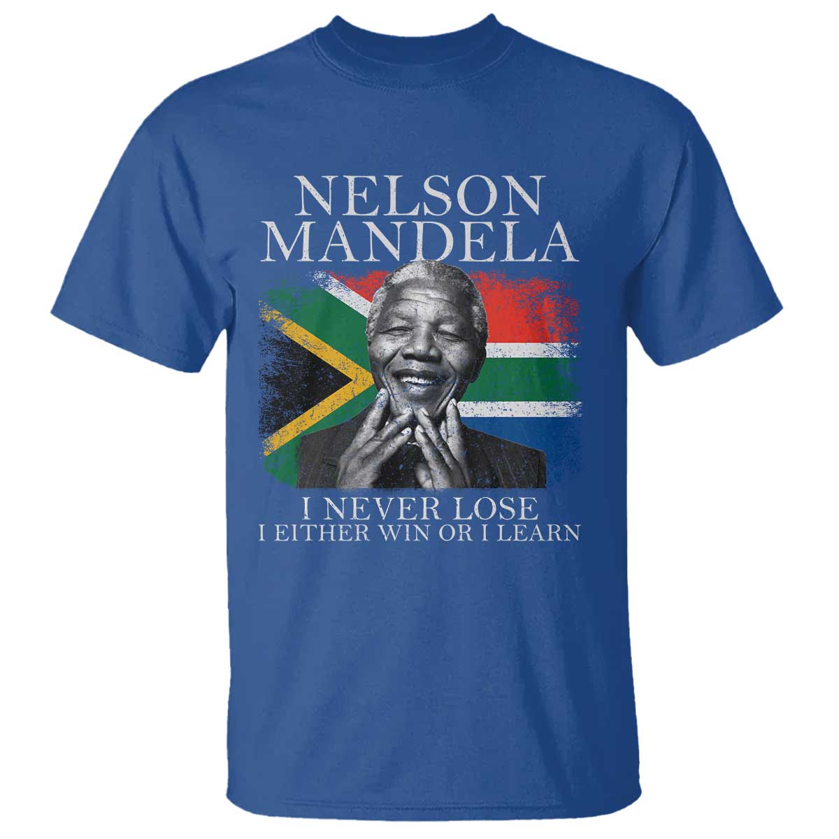 Nelson Mandela Quote T Shirt I Never Lose I Either Win Or I Learn Vintage South African Flag TS11 Royal Blue Print Your Wear