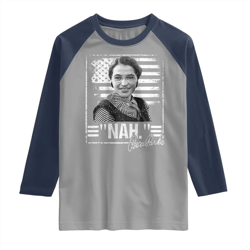 Rosa Parks Nah Quote Raglan Shirt Black Movement Protest American Flag TS11 Sport Gray Navy Print Your Wear