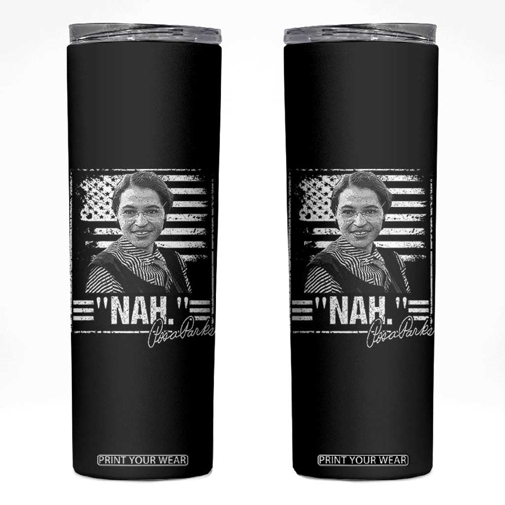 Rosa Parks Nah Quote Skinny Tumbler Black Movement Protest American Flag TS11 Black Print Your Wear
