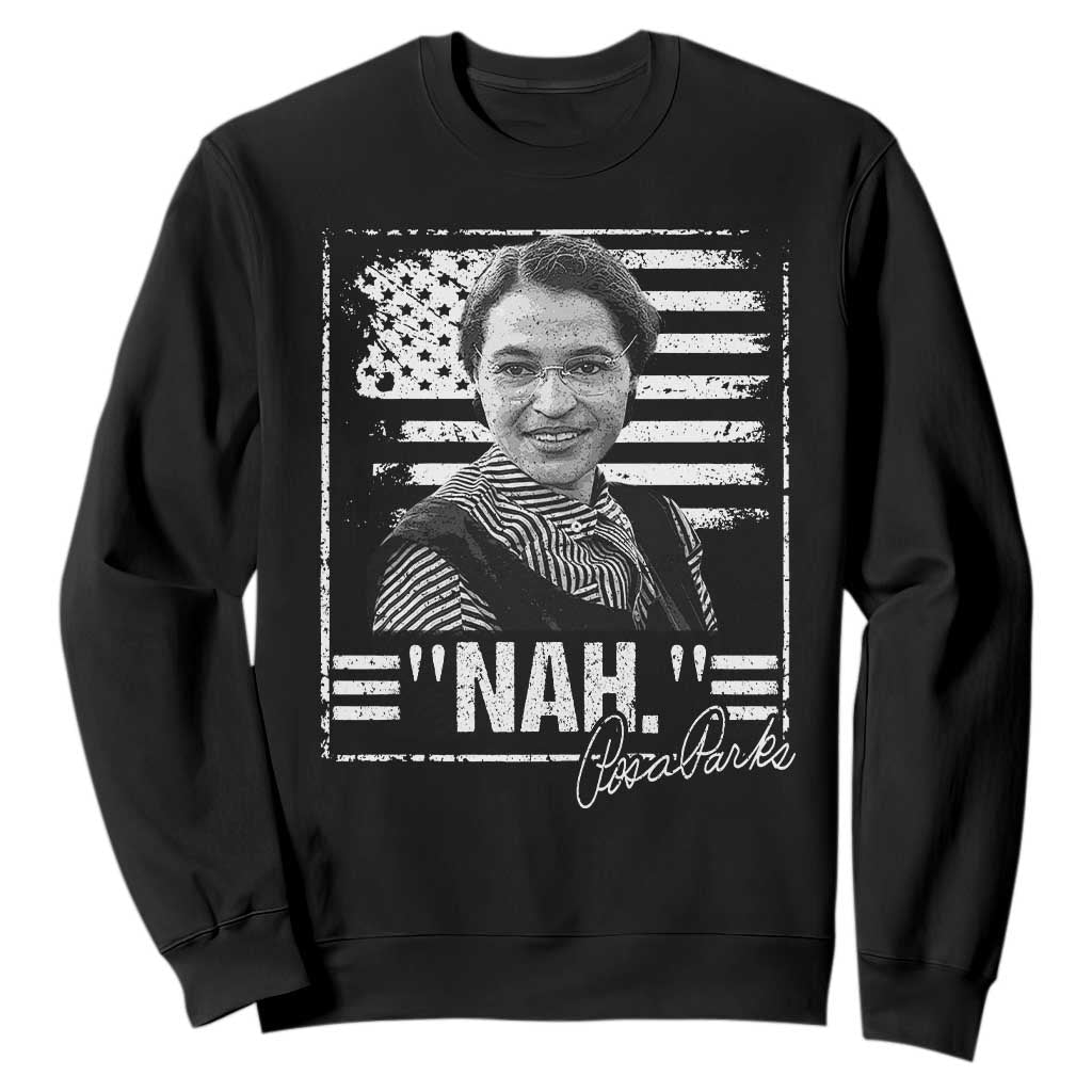 Rosa Parks Nah Quote Sweatshirt Black Movement Protest American Flag TS11 Black Print Your Wear