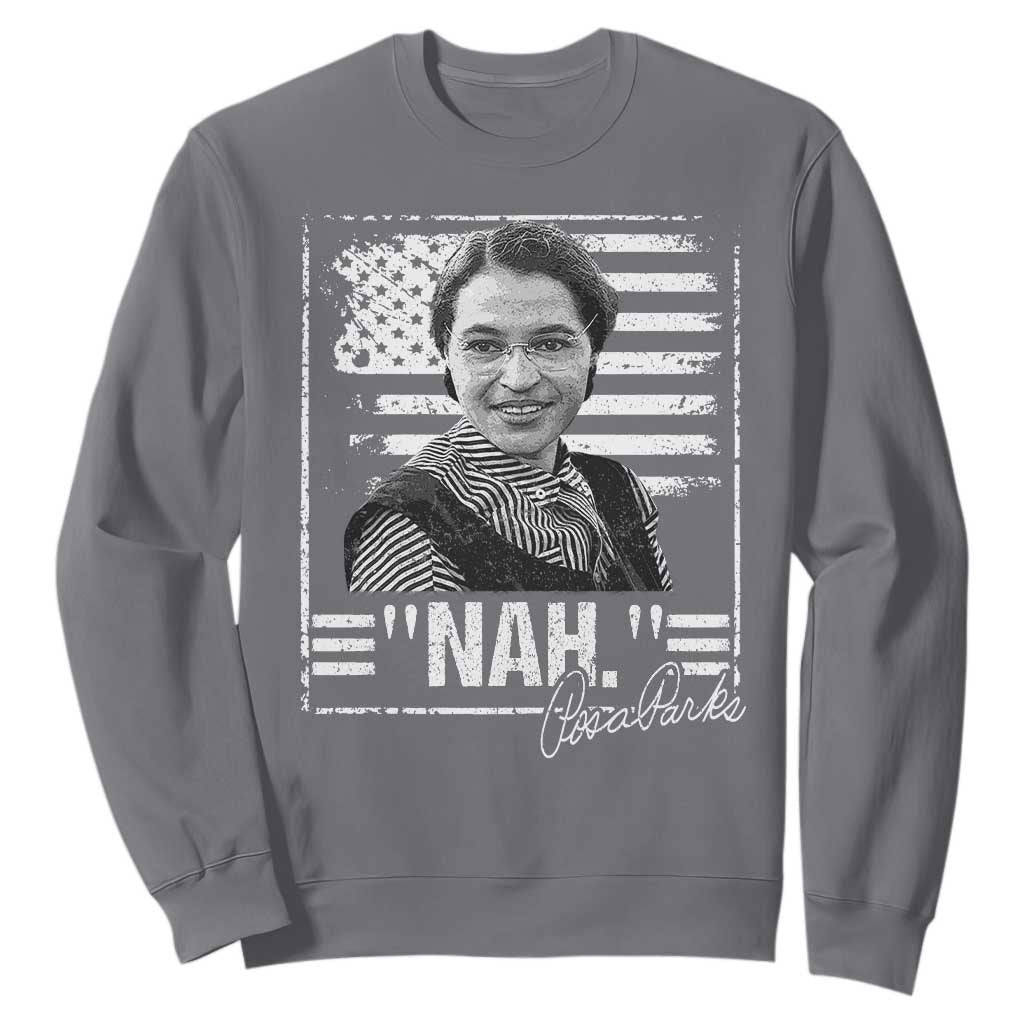 Rosa Parks Nah Quote Sweatshirt Black Movement Protest American Flag TS11 Charcoal Print Your Wear