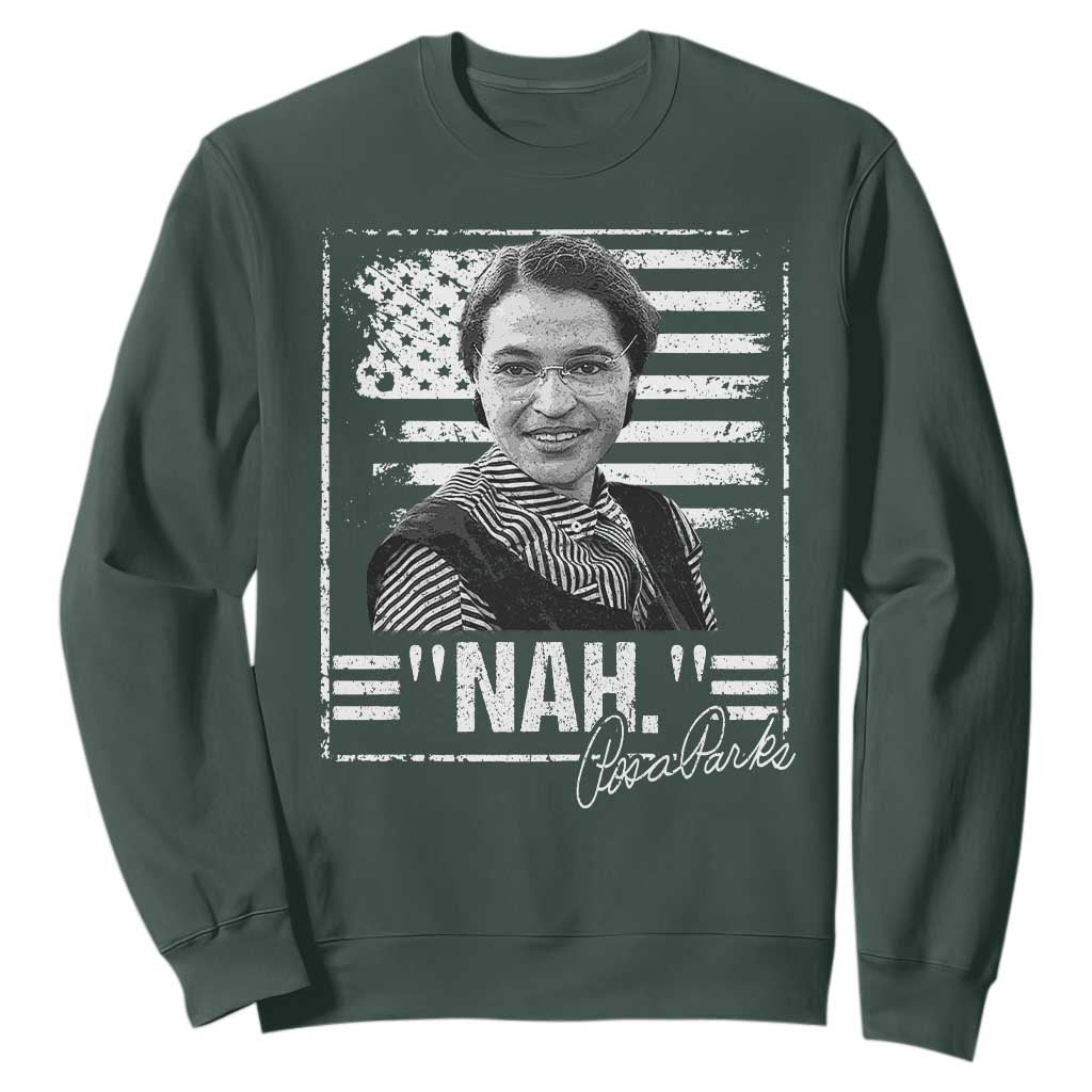 Rosa Parks Nah Quote Sweatshirt Black Movement Protest American Flag TS11 Dark Forest Green Print Your Wear