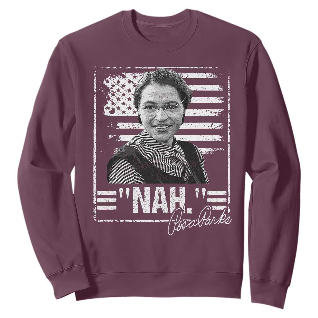 Rosa Parks Nah Quote Sweatshirt Black Movement Protest American Flag TS11 Maroon Print Your Wear