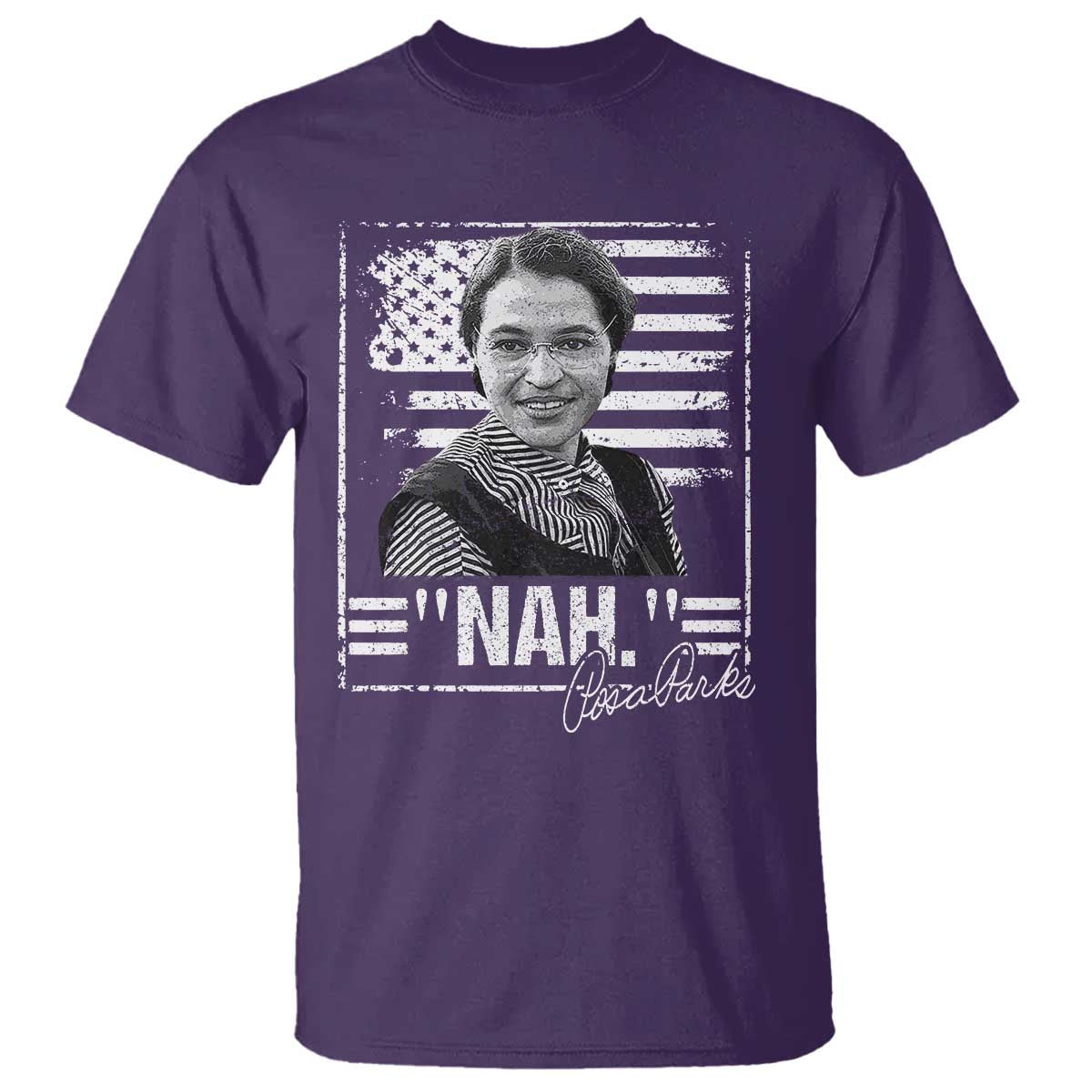 Rosa Parks Nah Quote T Shirt Black Movement Protest American Flag TS11 Purple Print Your Wear
