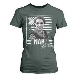 Rosa Parks Nah Quote T Shirt For Women Black Movement Protest American Flag TS11 Dark Forest Green Print Your Wear
