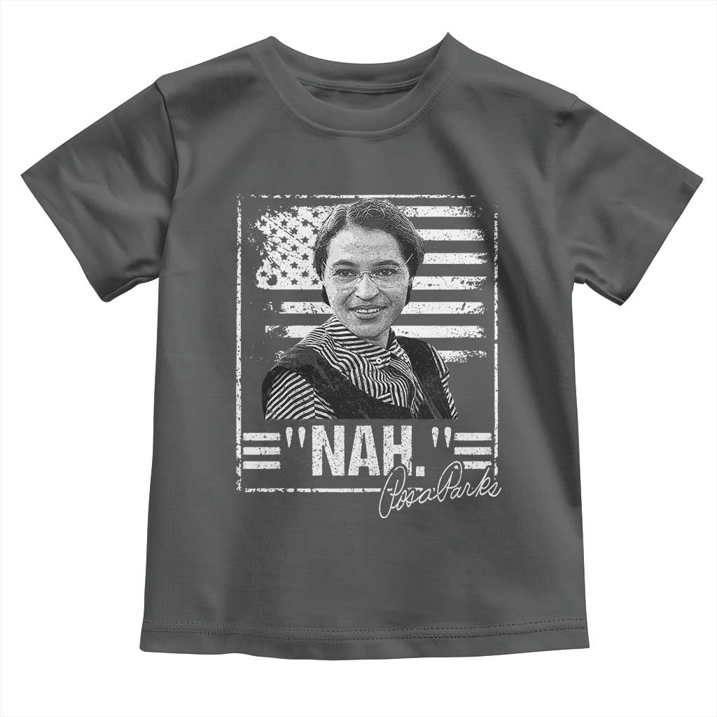 Rosa Parks Nah Quote Toddler T Shirt Black Movement Protest American Flag TS11 Dark Heather Print Your Wear