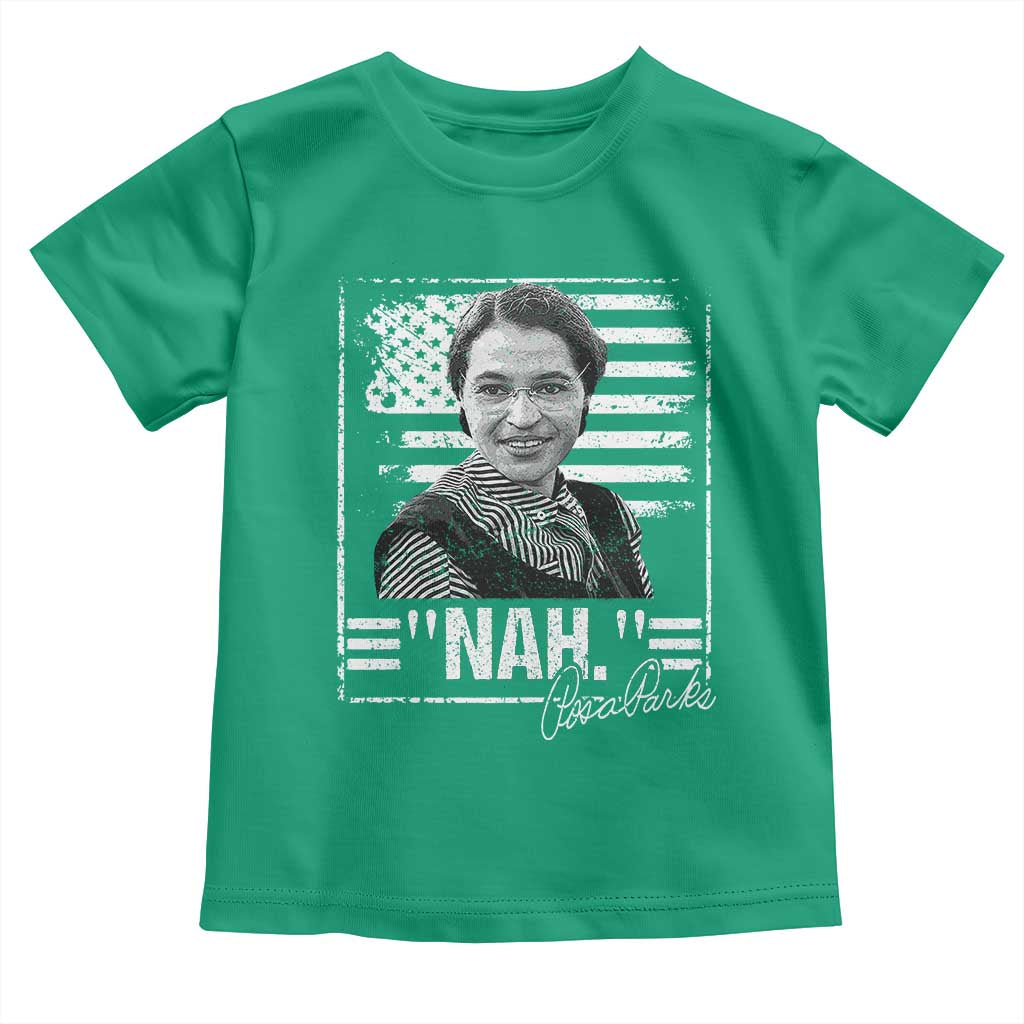 Rosa Parks Nah Quote Toddler T Shirt Black Movement Protest American Flag TS11 Irish Green Print Your Wear