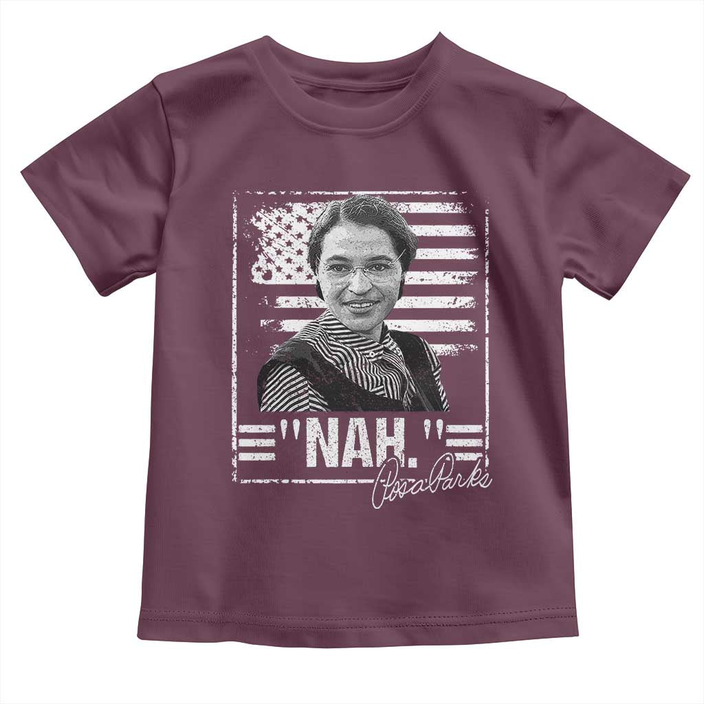 Rosa Parks Nah Quote Toddler T Shirt Black Movement Protest American Flag TS11 Maroon Print Your Wear
