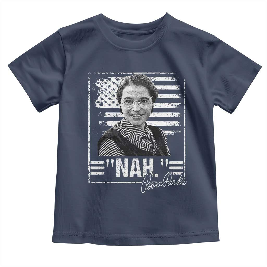 Rosa Parks Nah Quote Toddler T Shirt Black Movement Protest American Flag TS11 Navy Print Your Wear