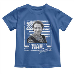 Rosa Parks Nah Quote Toddler T Shirt Black Movement Protest American Flag TS11 Royal Blue Print Your Wear