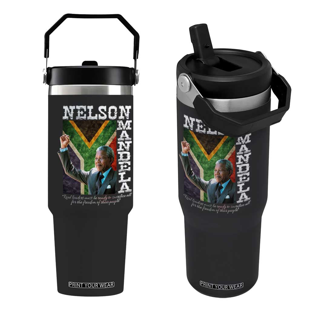 Nelson Mandela Quote Flip Straw Tumbler Real Leaders Must Be Ready To Sacrifice All For The Freedom TS11 One Size: 30 oz Black Print Your Wear