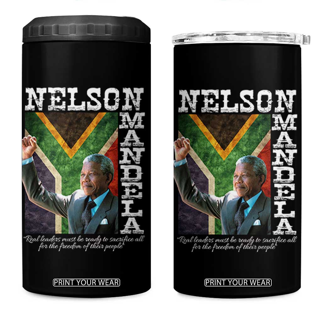 Nelson Mandela Quote 4 in 1 Can Cooler Tumbler Real Leaders Must Be Ready To Sacrifice All For The Freedom TS11 One Size: 16 oz Black Print Your Wear